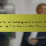 SaaS Business Management Software: Data Security, Compliance and Best Practices