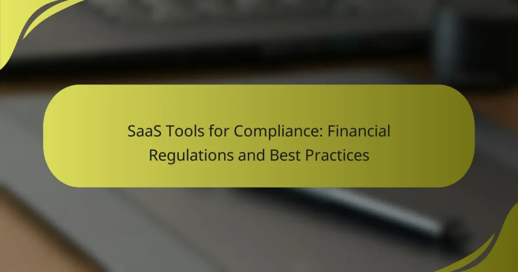 SaaS Tools for Compliance: Financial Regulations and Best Practices