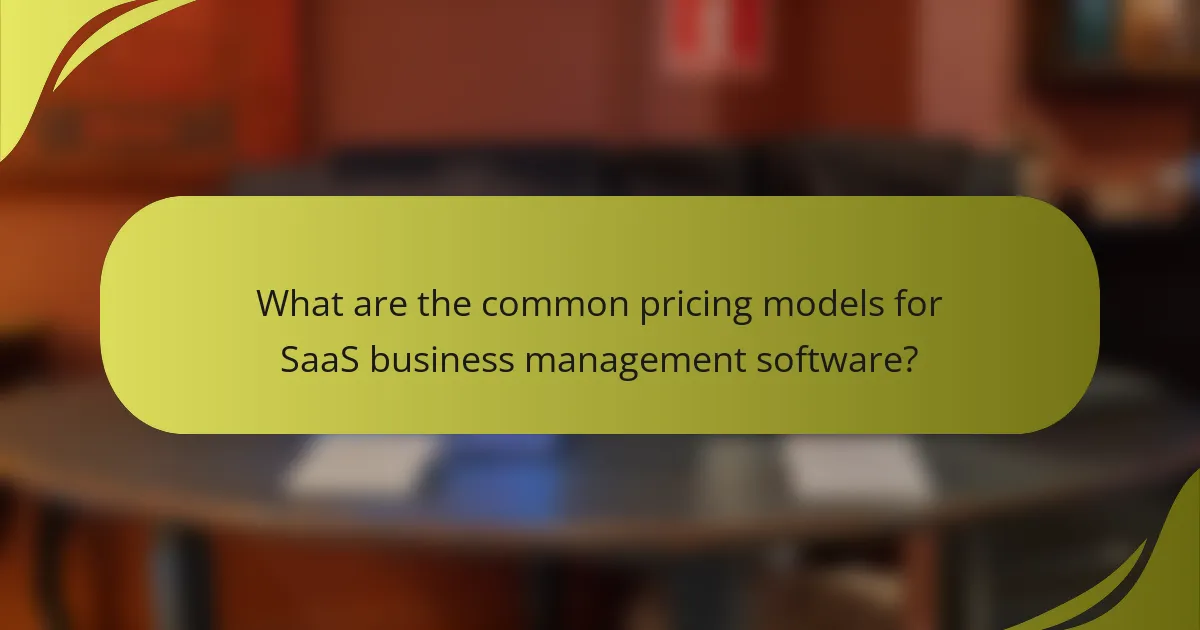 What are the common pricing models for SaaS business management software?