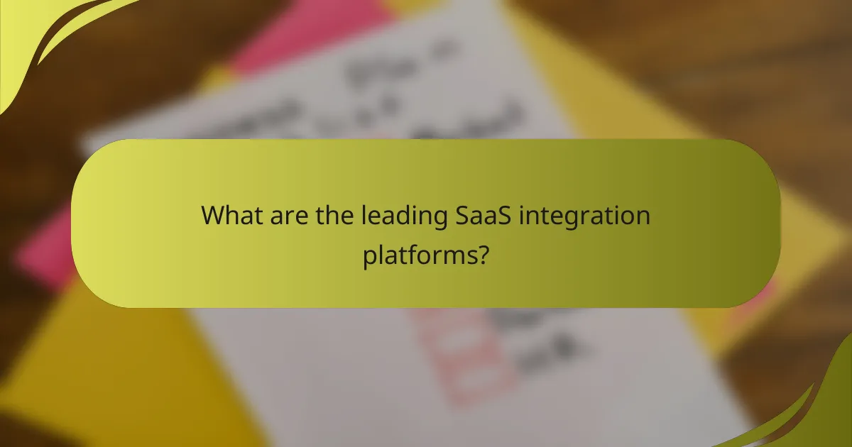 What are the leading SaaS integration platforms?
