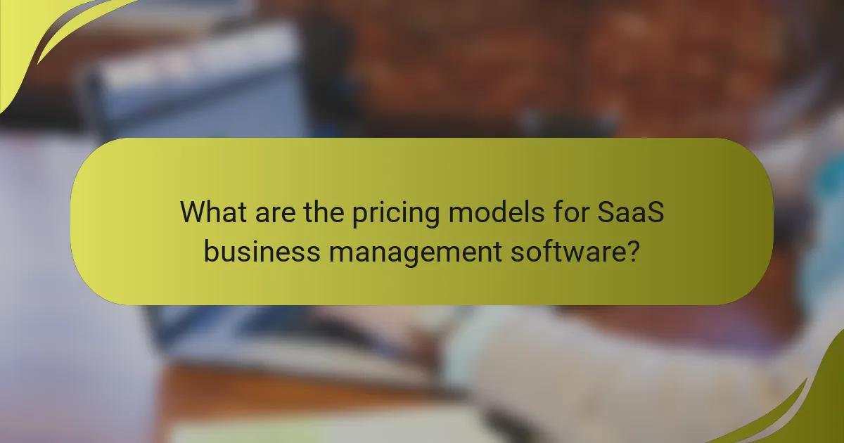 What are the pricing models for SaaS business management software?